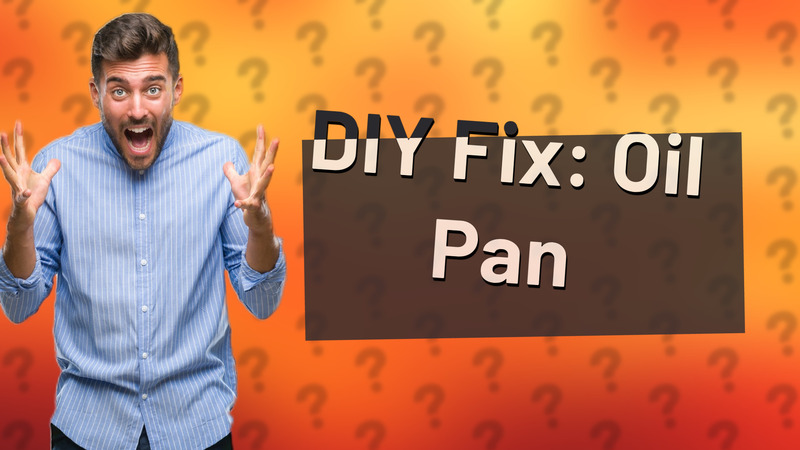 DIY Fix: Oil Pan