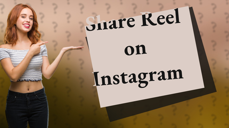 Share Reel on Instagram