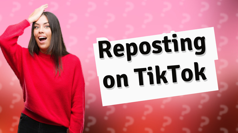 Reposting on TikTok