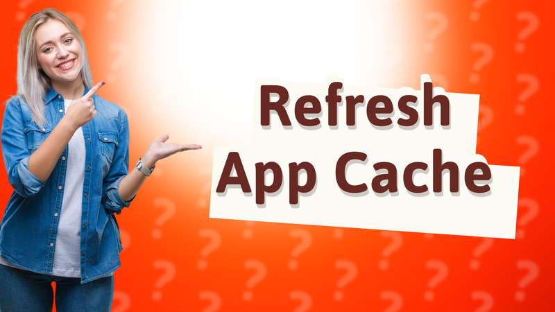 Refresh App Cache