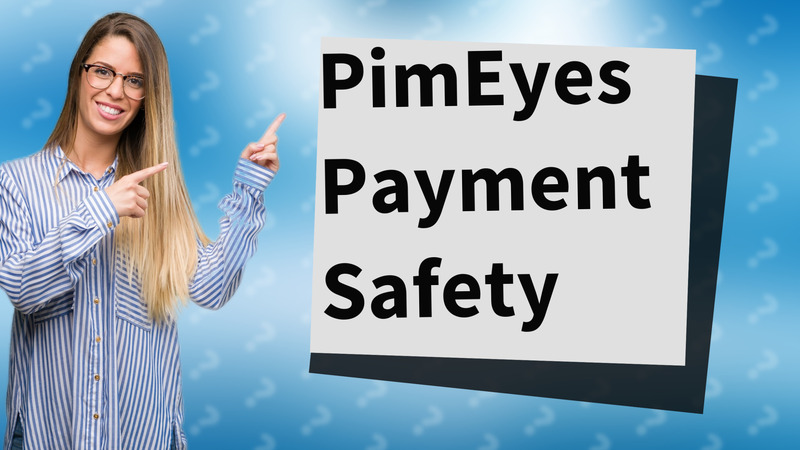 PimEyes Payment Safety