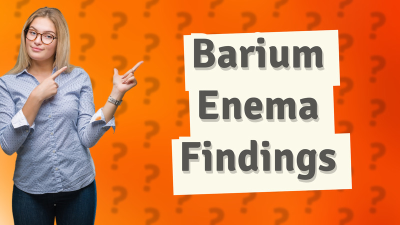 Barium Enema Findings