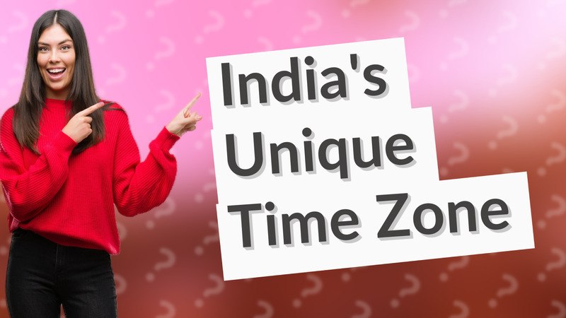 India's Unique Time Zone