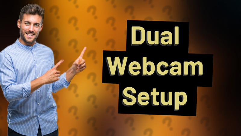 Dual Webcam Setup