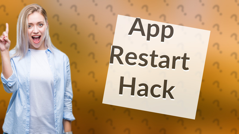 App Restart Hack