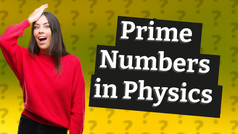 Prime Numbers in Physics