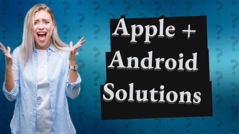 Apple + Android Solutions
