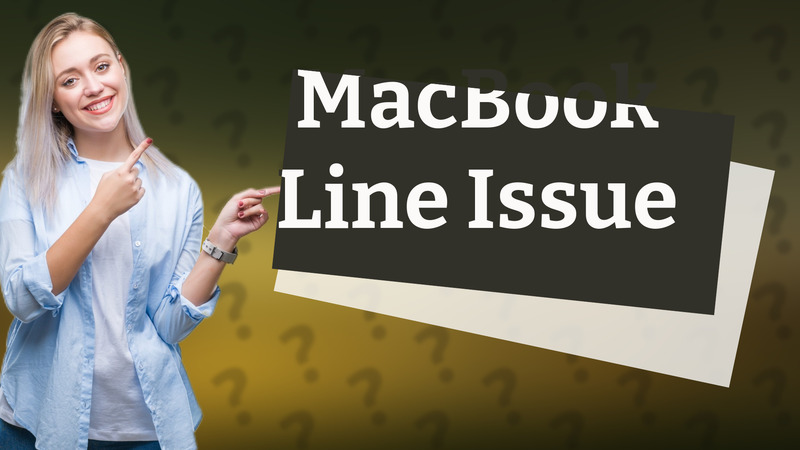 MacBook Line Issue