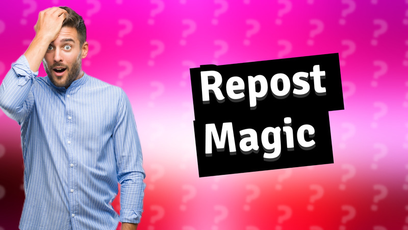Repost Magic