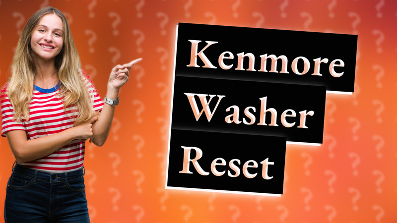 Kenmore Washer Reset