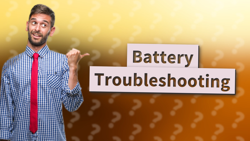 Battery Troubleshooting
