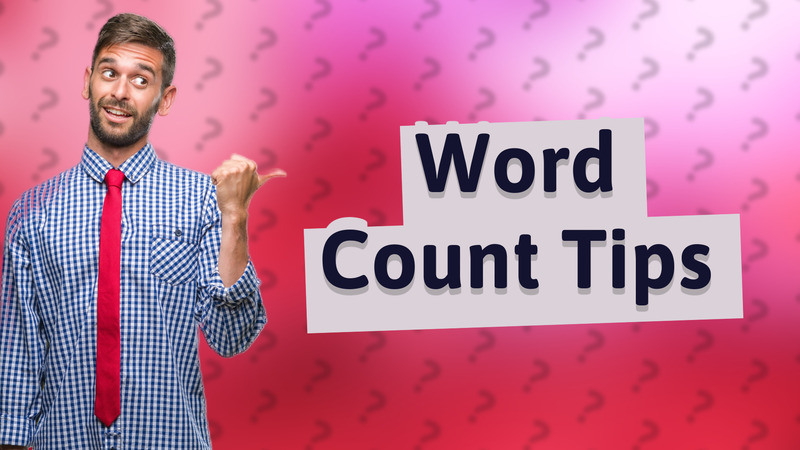 Word Count Tips