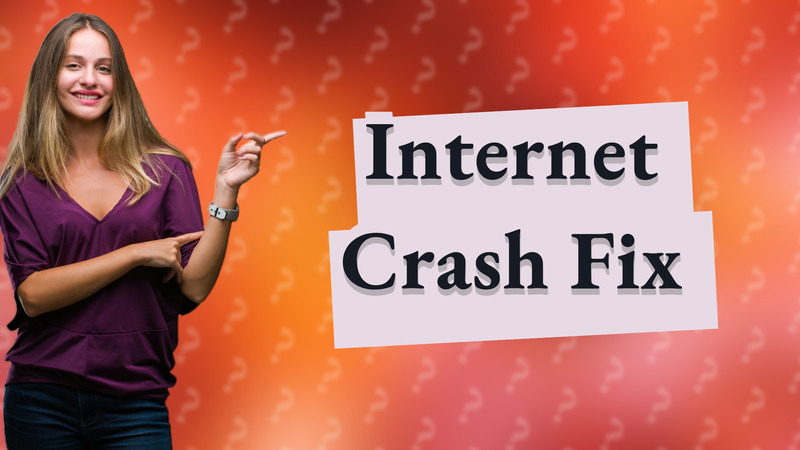 Internet Crash Fix