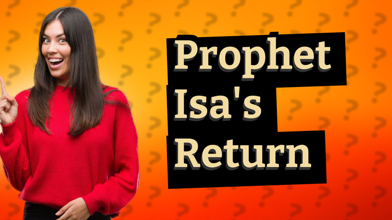 Prophet Isa's Return