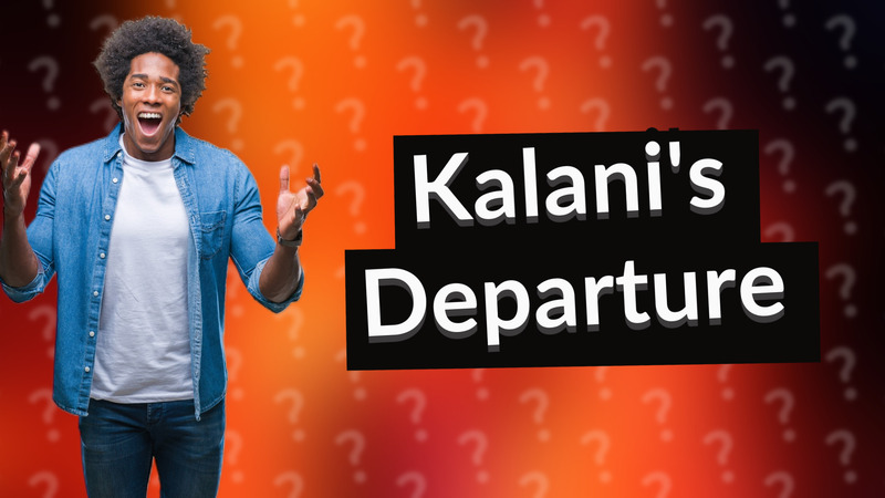 Kalani's Departure