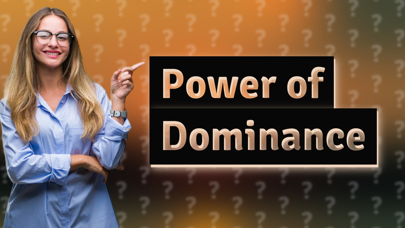 Power of Dominance