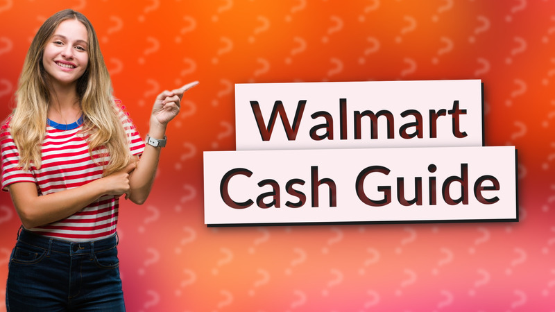 Walmart Cash Guide