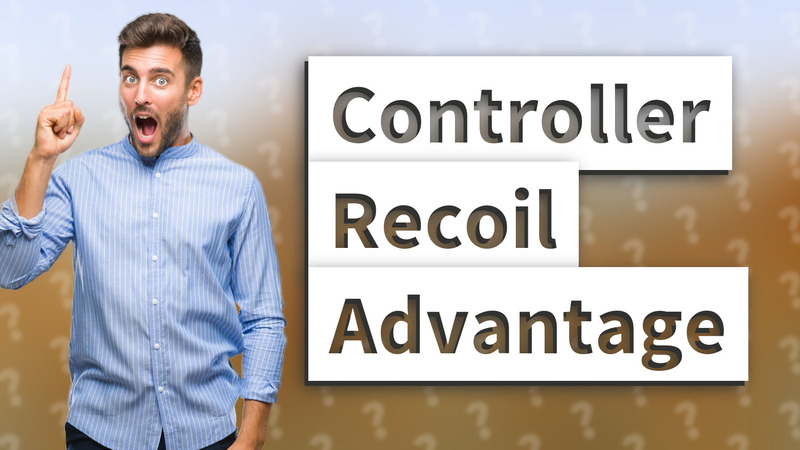 Controller Recoil Advantage