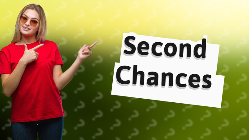 Second Chances