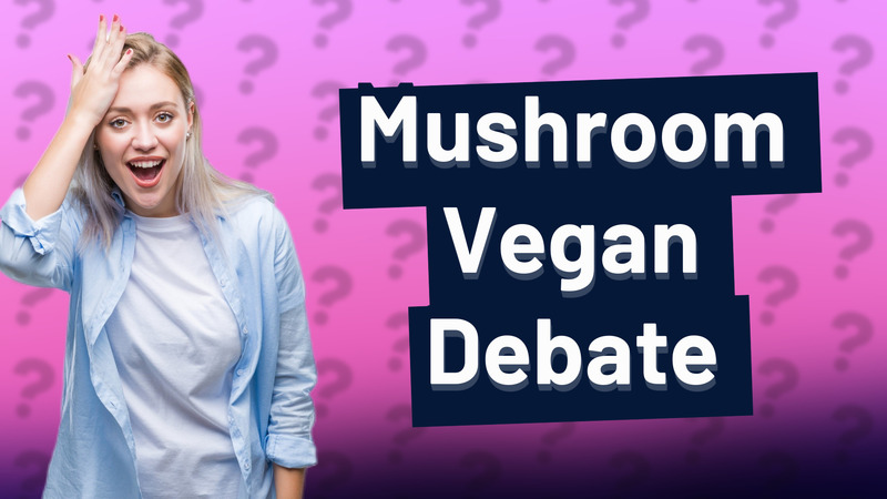 Mushroom Vegan Debate