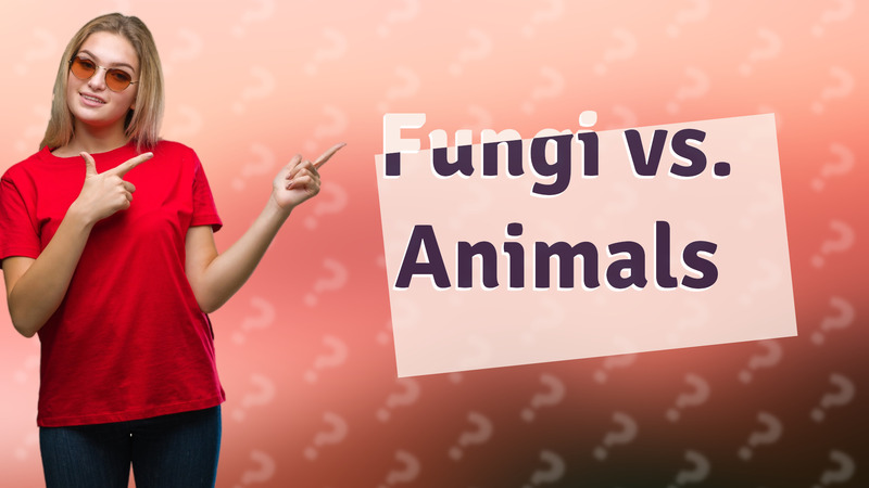 Fungi vs. Animals