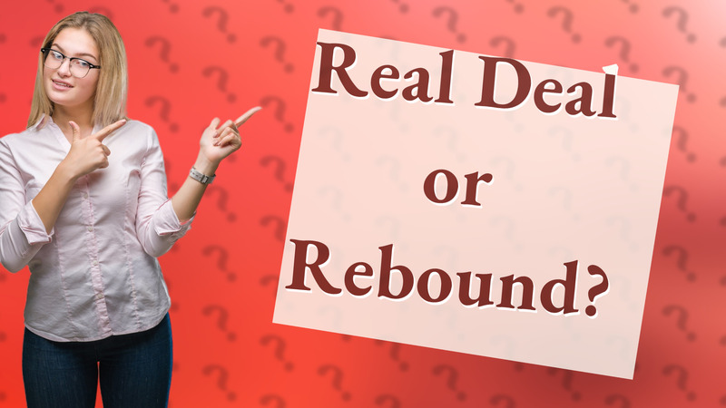 Real Deal or Rebound?