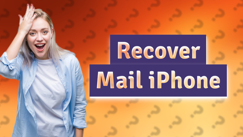 Recover Mail iPhone