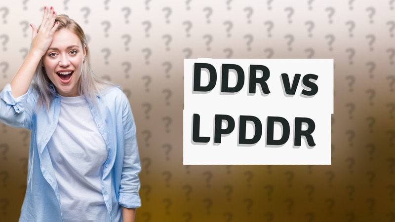 DDR vs LPDDR