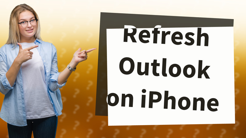 Refresh Outlook on iPhone