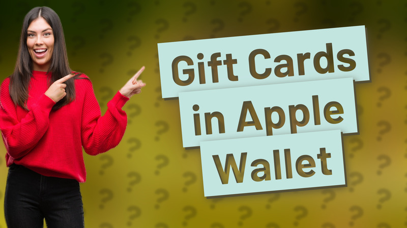 Gift Cards in Apple Wallet