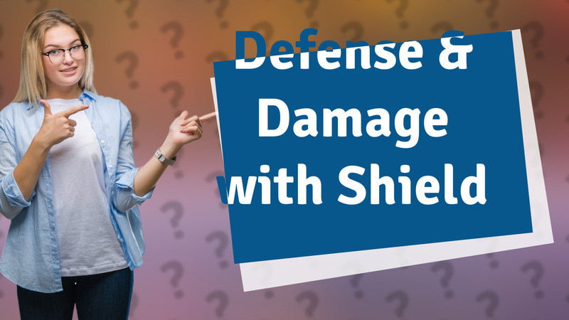 Defense & Damage with Shield