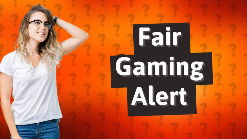 Fair Gaming Alert