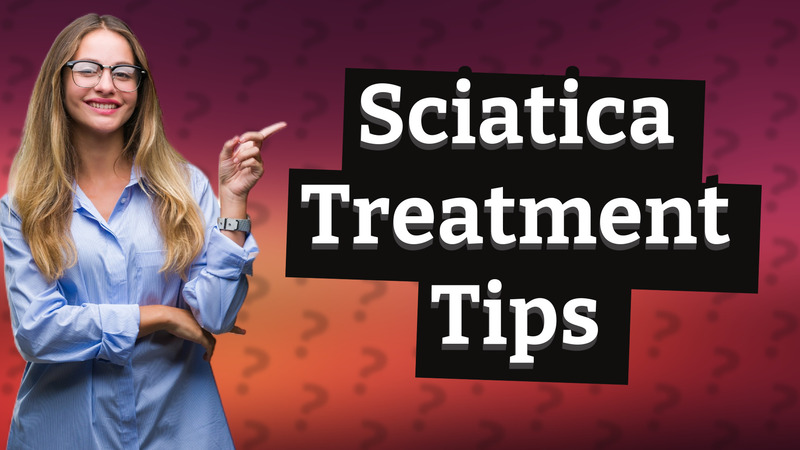 Sciatica Treatment Tips