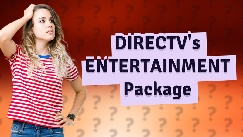 DIRECTV's ENTERTAINMENT Package