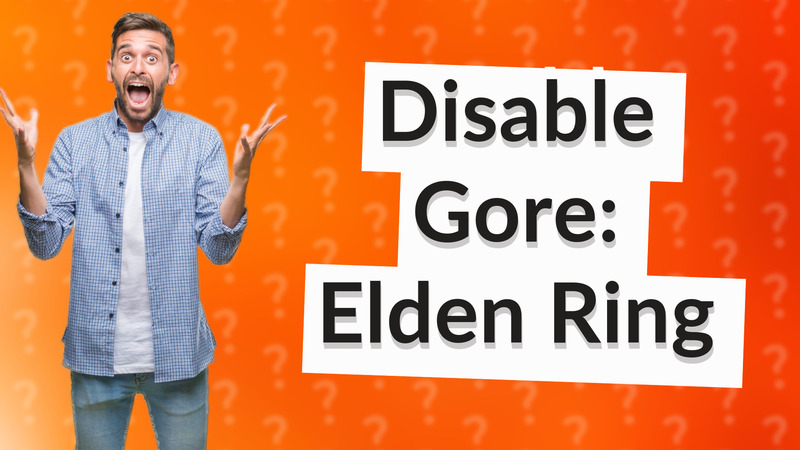 Disable Gore: Elden Ring