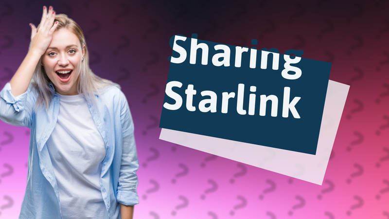 Sharing Starlink
