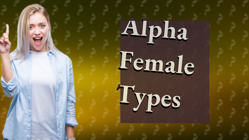 Alpha Female Types