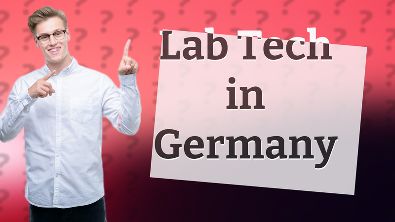 Lab Tech in Germany