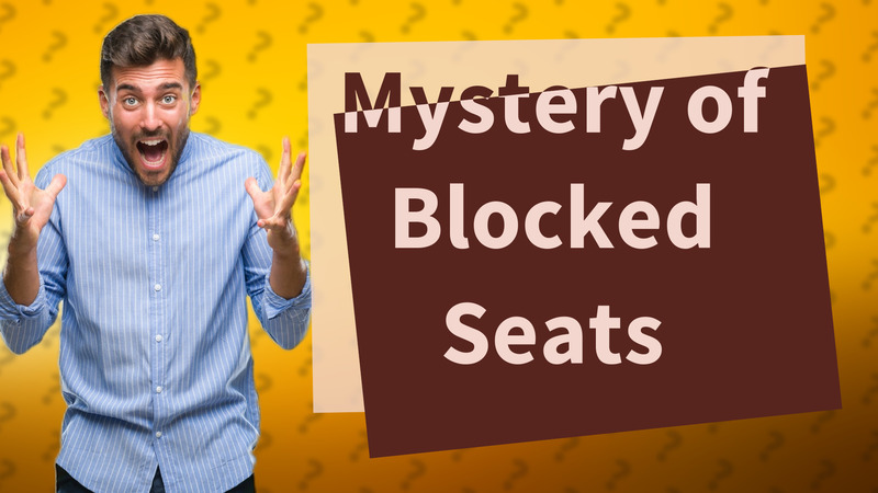 Mystery of Blocked Seats