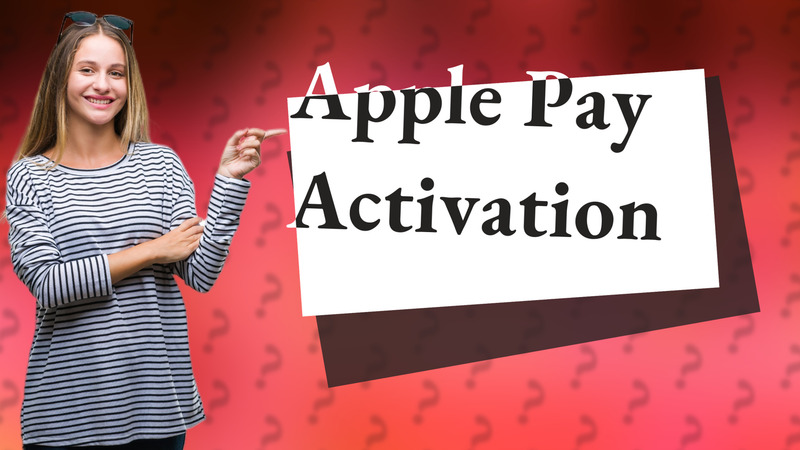 Apple Pay Activation