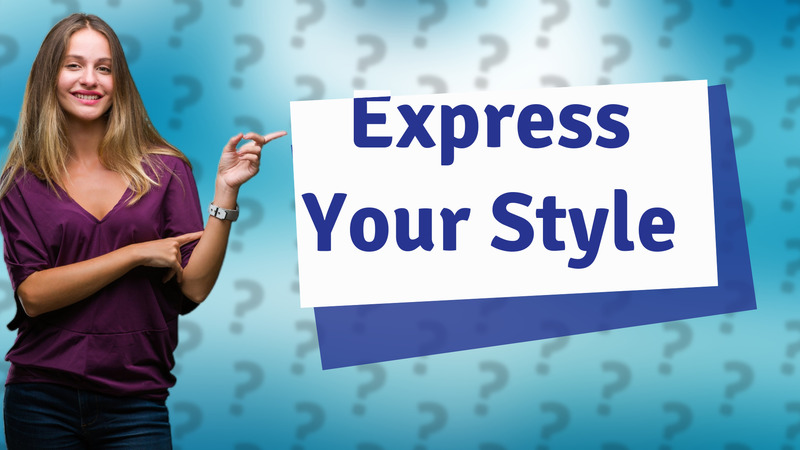Express Your Style