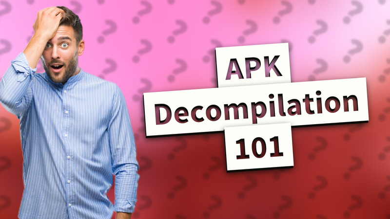 APK Decompilation 101