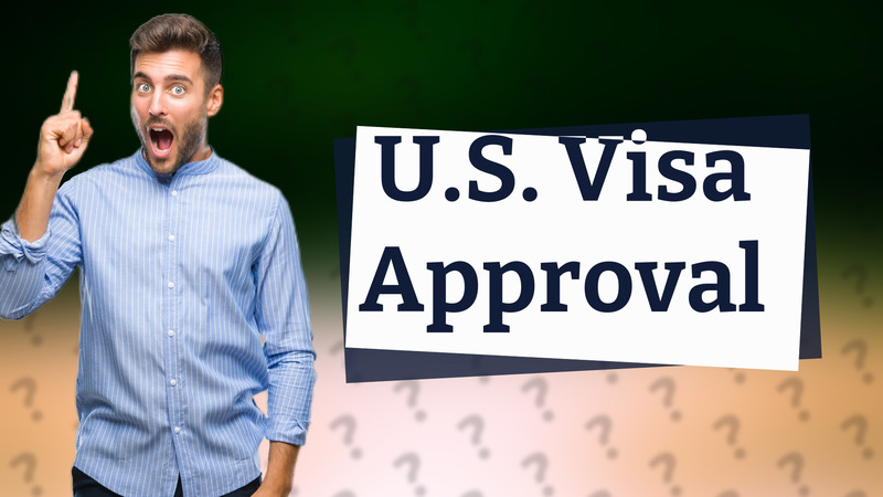 U.S. Visa Approval