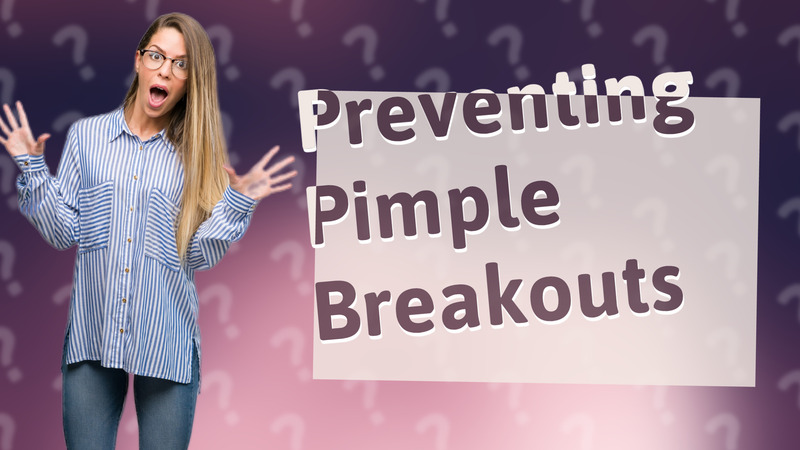 Preventing Pimple Breakouts