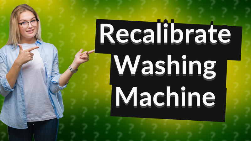 Recalibrate Washing Machine