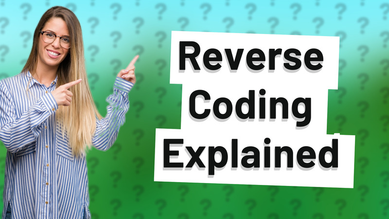 Reverse Coding Explained