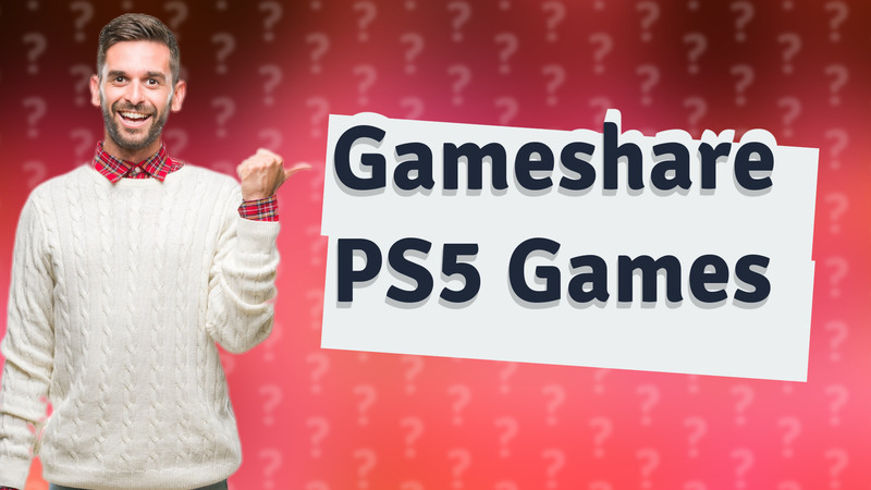 Gameshare PS5 Games