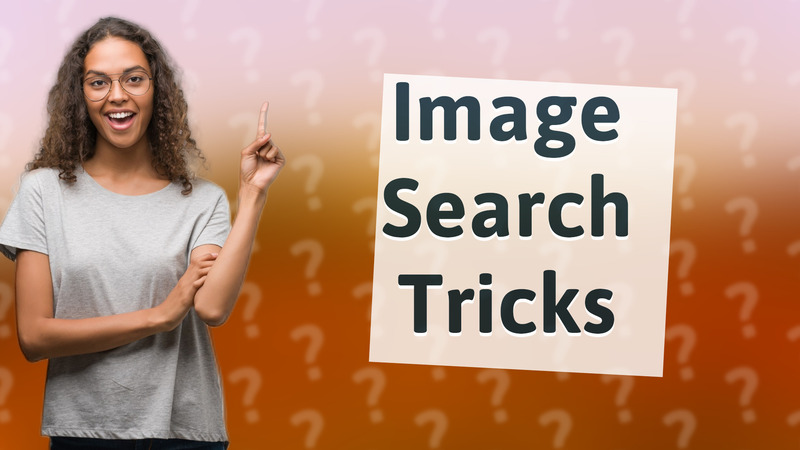 Image Search Tricks