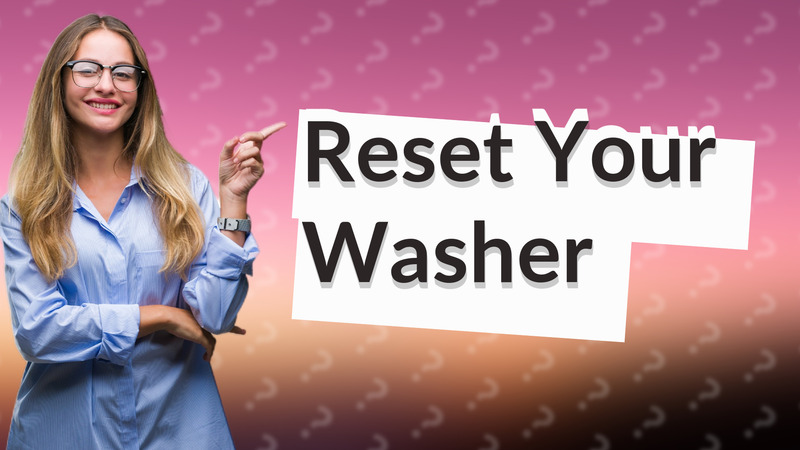 Reset Your Washer