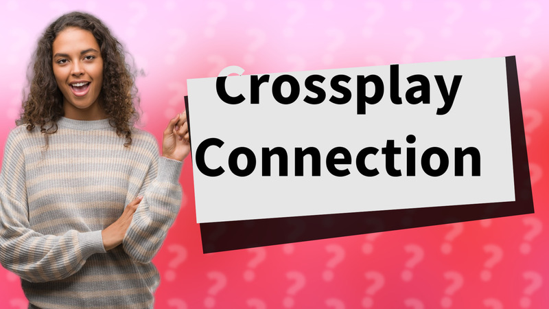 Crossplay Connection